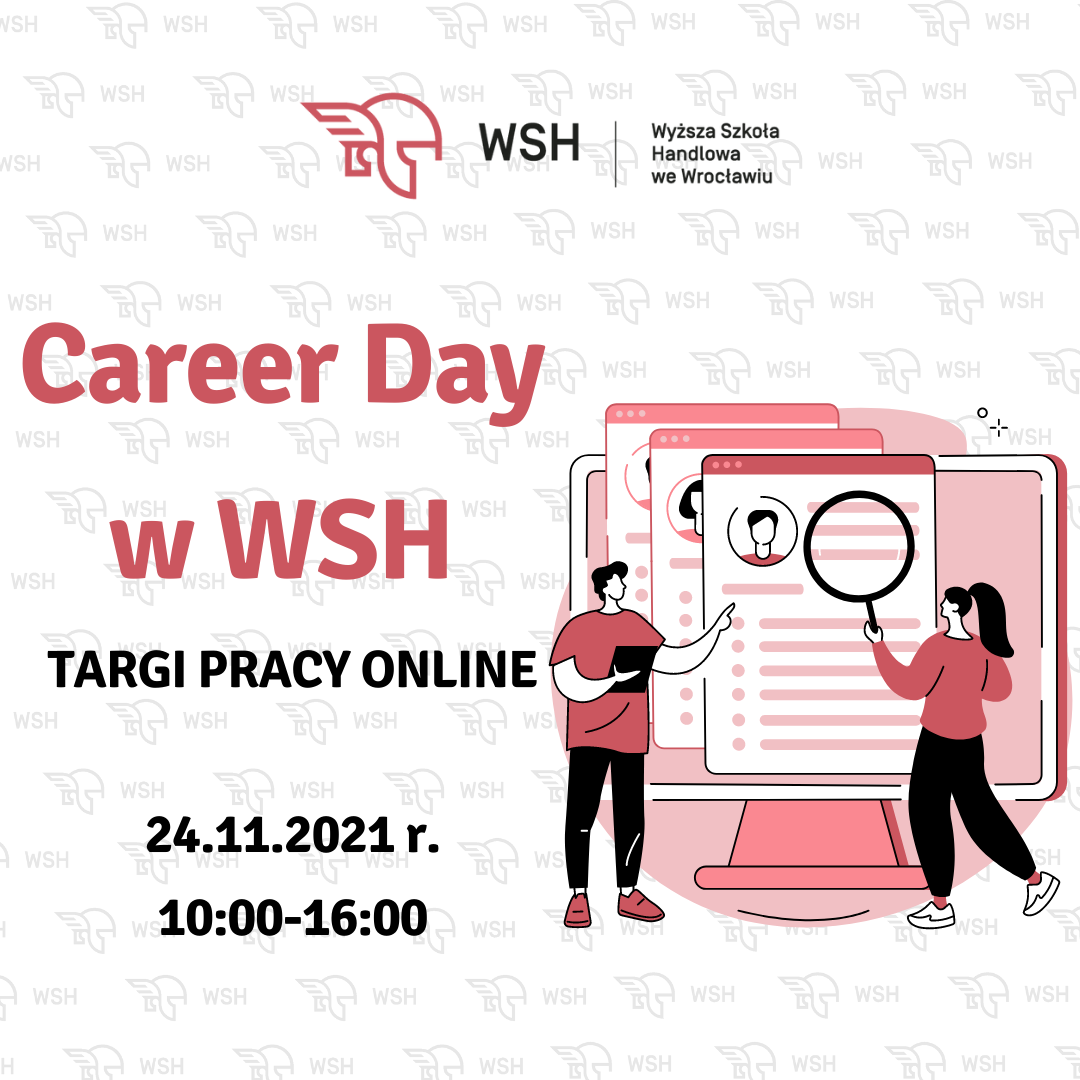 Targi Pracy online! Career Day w WSH. Targi Pracy online! Career Day w WSH.