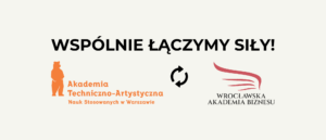 Zdjęcie Łączymy siły z Akademią Techniczno-Artystyczną Nauk Stosowanych w Warszawie